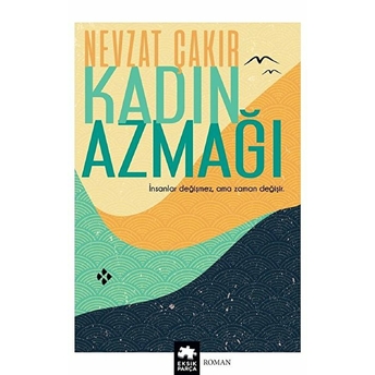 Kadın Azmağı - Nevzat Çakır