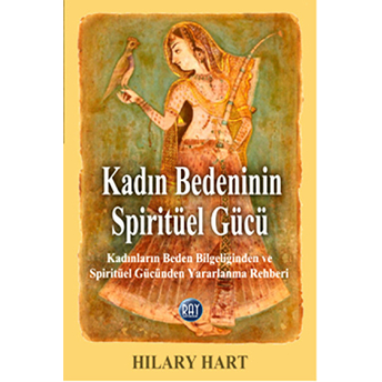 Kadın Bedeninin Spiritüel Gücü Hilary Hart