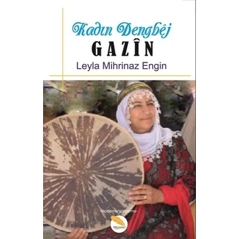 Kadın Dengbej Gazin Leyla Mihrinaz Engin