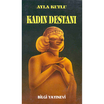 Kadın Destanı Ayla Kutlu