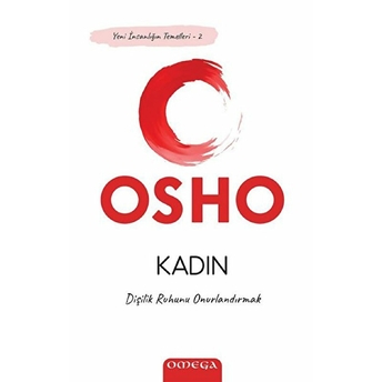 Kadın - Dişilik Ruhunu Onurlandırmak Osho (Bhagwan Shree Rajneesh)