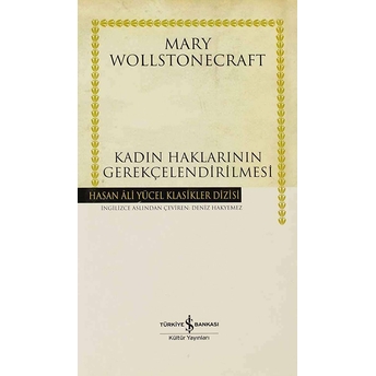 Kadın Haklarının Gerekçelendirilmesi Mary Wollstonecraft