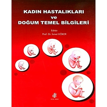 Kadın Hastalıkları Ve Doğum Temel Bilgileri