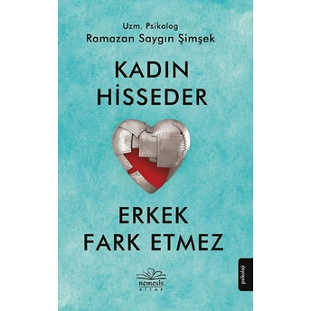 Kadın Hisseder Erkek Fark Etmez Ramazan Saygın Şimşek