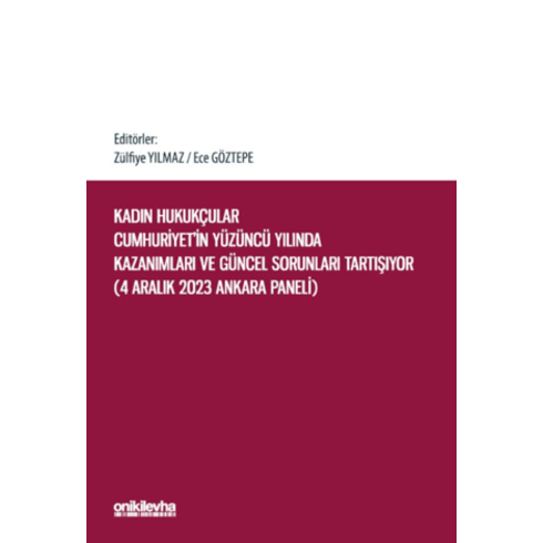 Kadın Hukukçular Cumhuriyet'In Yüzüncü Yılında Kazanımları Ve Güncel Sorunları Tartışıyor Ece Göztepe