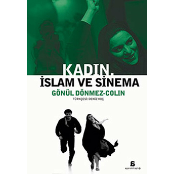 Kadın, Islam Ve Sinema Gönül Dönmez Colin