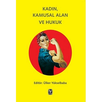 Kadın, Kamusal Alan Ve Hukuk