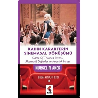 Kadın Karakterin Sinemasal Dönüşümü Nurselin Aker