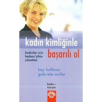 Kadın Kimliğinle Başarılı Ol Kay Hoffman