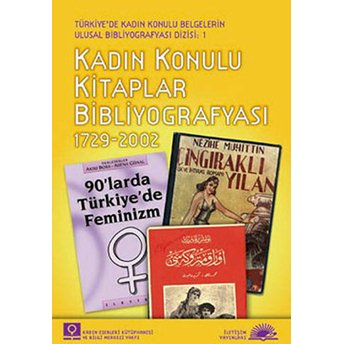 Kadın Konulu Kitaplar Bibliyografyası 1729-2002 Kolektif