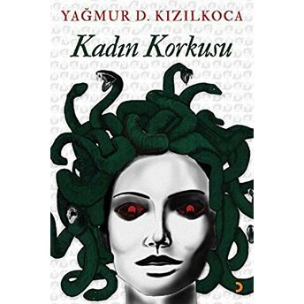 Kadın Korkusu Yağmur D. Kızılkoca