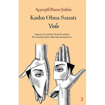 Kadın Olma Sanatı - Veda - Ayşegül Banu Şahin - Ayşegül Banu Şahin