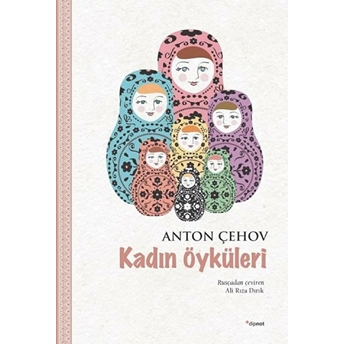 Kadın Öyküleri Anton Pavloviç Çehov