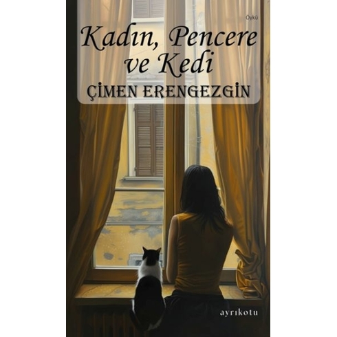 Kadın, Pencere Ve Kedi Çimen Erengezgin