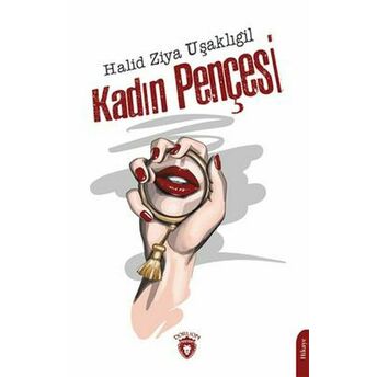 Kadın Pençesi - Unutturmadıklarımız Serisi Halid Ziya Uşaklıgil