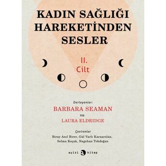 Kadın Sağlığı Hareketinden Sesler 2. Cilt Laura Eldridge