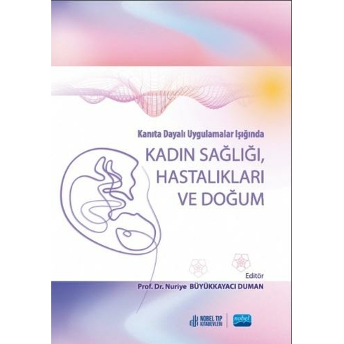 Kadın Sağlığı Hastalıkları Ve Doğum Nuriye Büyükkayacı Duman