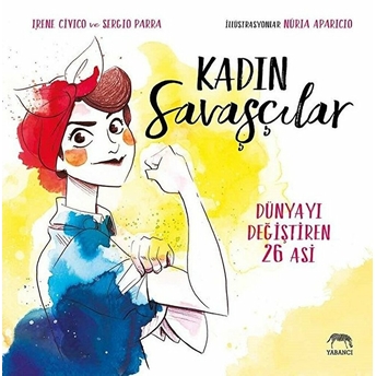 Kadın Savaşçılar (Ciltli) Irene Cívico, Sergio Parra