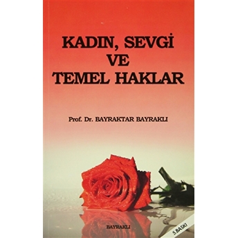 Kadın, Sevgi Ve Temel Haklar Bayraktar Bayraklı