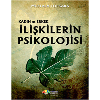 Kadın Ve Erkek - Ilişkilerin Psikolojisi Mustafa Topkara