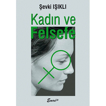 Kadın Ve Felsefe Şevki Işıklı