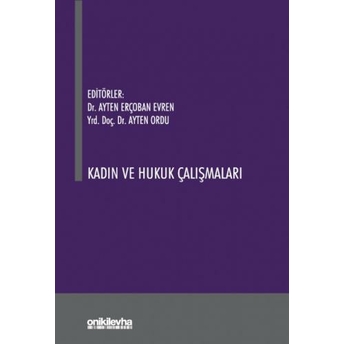 Kadın Ve Hukuk Çalışmaları Ayten Erçoban Evren