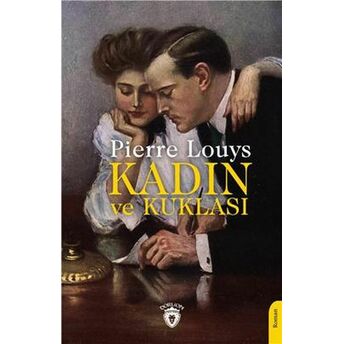 Kadın Ve Kuklası Pierre Louys