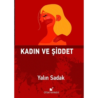 Kadın Ve Şiddet Yalın Sadak