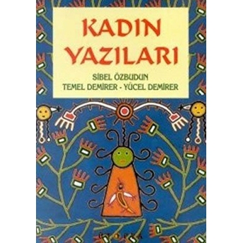 Kadın Yazıları Sibel Özbudun