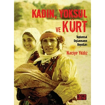 Kadın, Yoksul Ve Kürt Naciye Yıldız