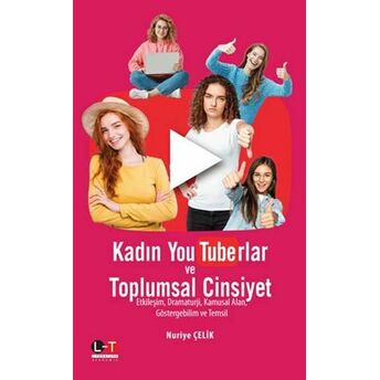 Kadın Youtuberlar Ve Toplumsal Cinsiyet Nuriye Çelik