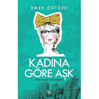 Kadına Göre Aşk - Emre Öztürk