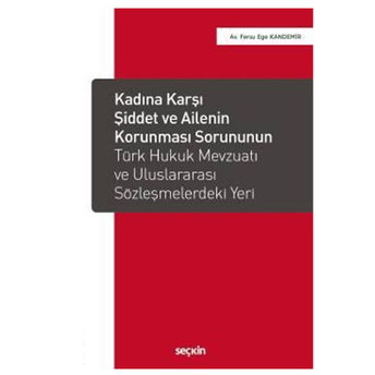 Kadına Karşı Şiddet Ve Ailenin Korunması Sorununun