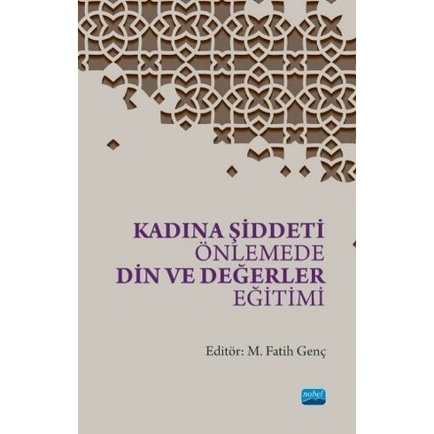 Kadına Şiddeti Önlemede Din Ve Değerler Eğitimi - M. Fatih Genç