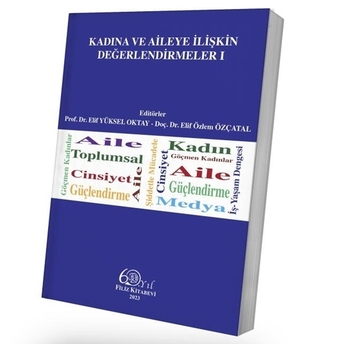 Kadına Ve Aileye Ilişkin Değerlendirmeler I Elif Yüksel Oktay