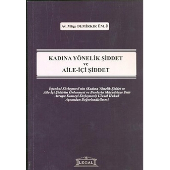 Kadına Yönelik Şiddet Ve Aile-Içi Şiddet Müge Demirkapı Ünlü