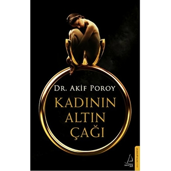 Kadının Altın Çağı Akif Poroy