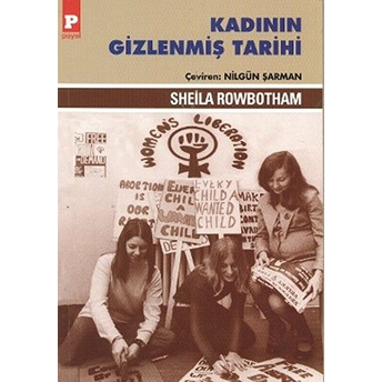 Kadının Gizlenmiş Tarihi - Sheila Rowbotham