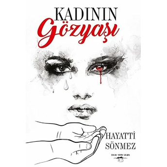 Kadının Gözyaşı - Hayatti Sönmez