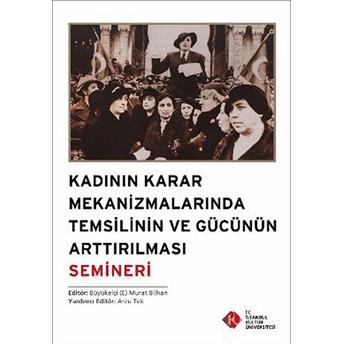 Kadının Karar Mekanizmalarında Temsilinin Ve Gücünün Arttırılması Semineri Kolektif