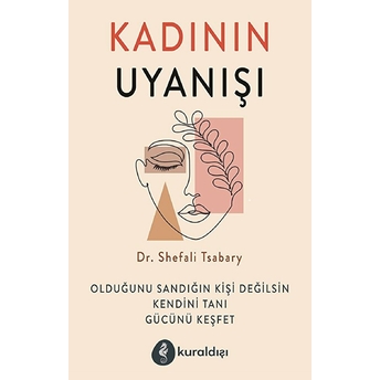 Kadının Uyanışı Dr. Shefali Tsabary