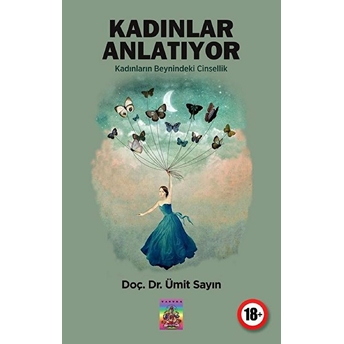 Kadınlar Anlatıyor Kadınların Beynindeki Cinsellik - Ümit Sayın