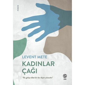 Kadınlar Çağı Levent Mete