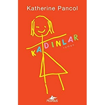 Kadınlar - Cilt 1 Katherine Pancol