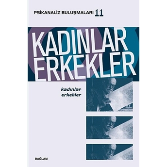 Kadınlar Erkekler - Psikanaliz Buluşmaları 11