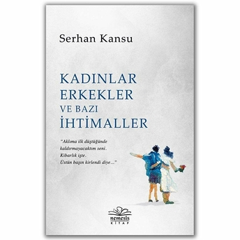 Kadınlar Erkekler Ve Bazı Ihtimaller Serhan Kansu