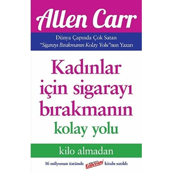 Kadınlar Için Sigarayı Bırakmanın Kolay Yolu Allen Carr