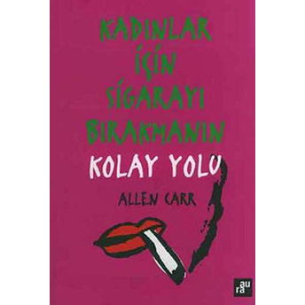 Kadınlar Için Sigarayı Bırakmanın Kolay Yolu Allen Carr