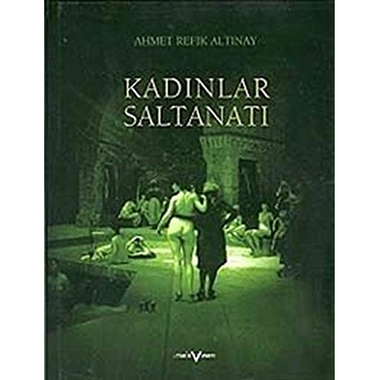 Kadınlar Saltanatı (2 Cilt Takım) Ahmet Refik Altınay