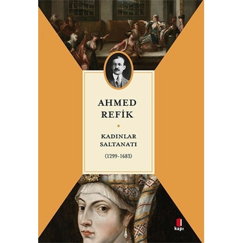 Kadınlar Saltanatı Ahmed Refik